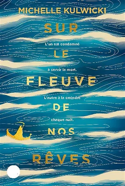 Sur le fleuve de nos rêves