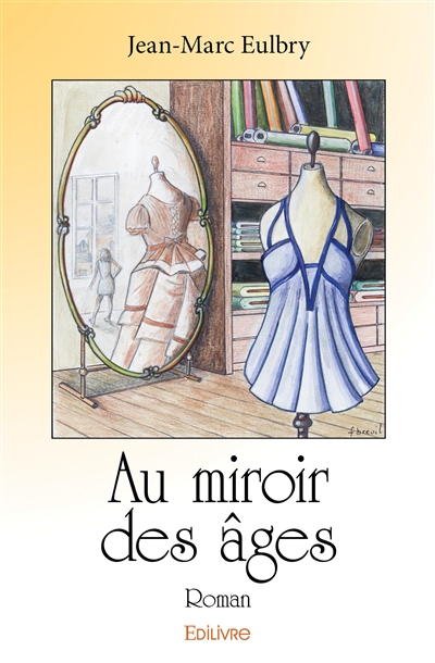 Au miroir des âges : Roman