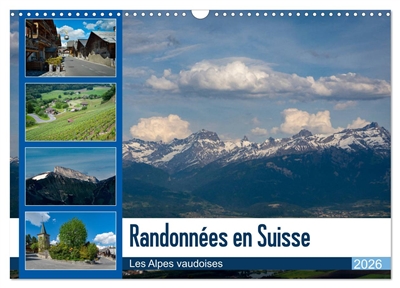 Randonnées en Suisse Les Alpes vaudoises (Calendrier mural 2026 DIN A3 vertical), CALVENDO calendrier mensuel : Découverte de la Suisse et du Canton de Vaud