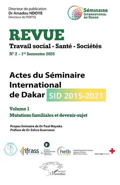 Revue travail, santé, sociétés, n° 2-1. Actes du séminaire international de Dakar, SID 2015-2021 : mutations familiales et devenir-sujet