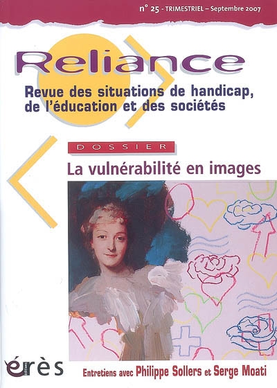 Reliance, n° 25. La vulnérabilité en images : entretiens avec Philippe Sollers et Serge Moati