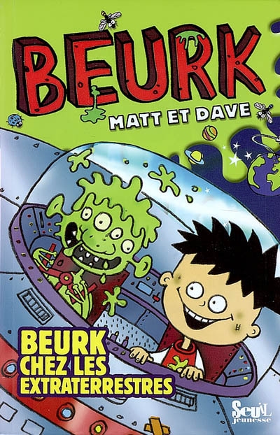 Beurk. Vol. 5. Beurk chez les extraterrestres. Beurk et le chien baveux