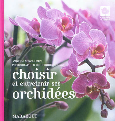 Choisir et entretenir ses orchidées