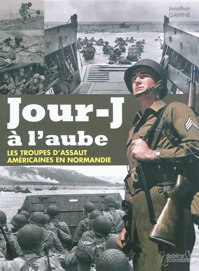 Le 6 juin à l'aube : les unités spéciales américaines du débarquement en Normandie