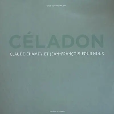 Céladon : Claude Champy et Jean-François Fouilhoux