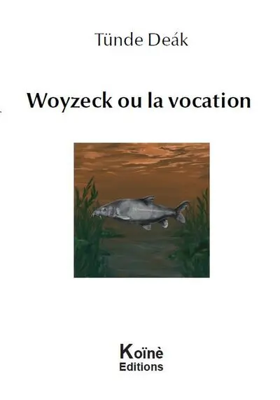 Woyzeck ou La vocation