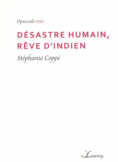 Désastre humain, rêve d'Indien