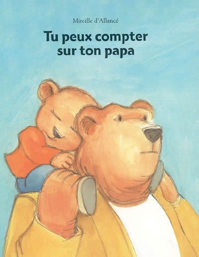 Tu peux compter sur ton papa