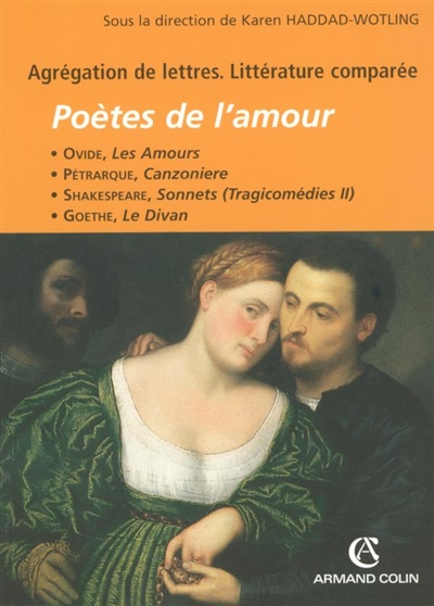 Poètes de l'amour : agrégation de lettres, littérature comparée