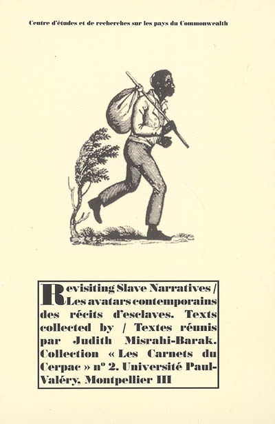 Revisiting slave narratives. Les avatars contemporains des récits d'esclaves