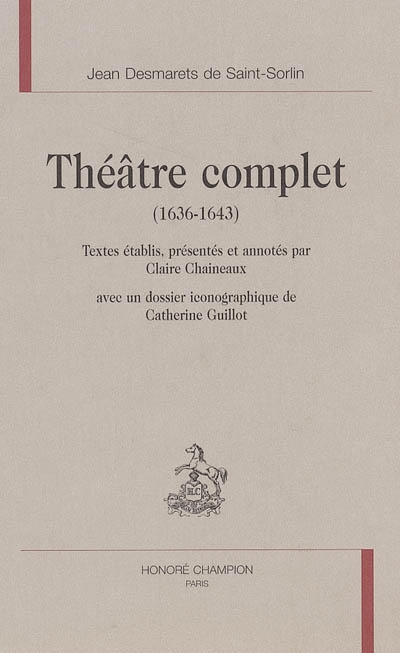 Théâtre complet : (1636-1643)