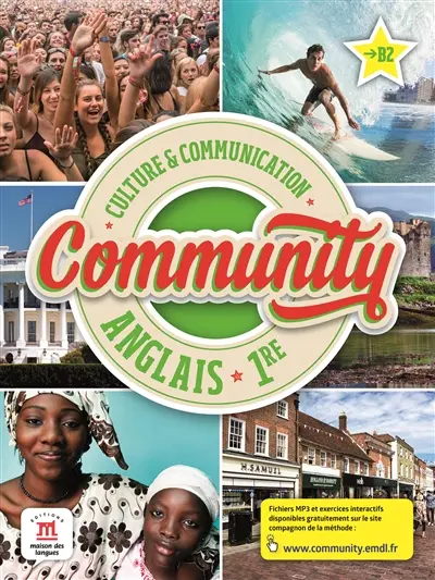 Community : culture & communication, anglais, 1re : B2