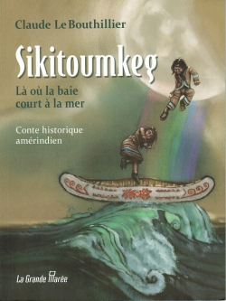 Sikitoumkeg : Là où la baie court à la mer