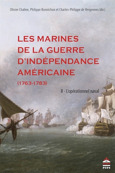 Les marines de la guerre d'Indépendance américaine (1763-1783). Vol. 2. L'opérationnel naval