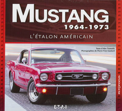Mustang, 1964-1973 : l'étalon américain