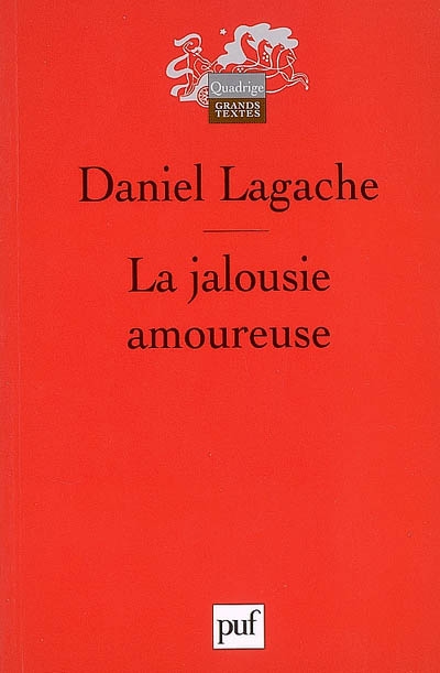 La jalousie amoureuse : psychologie descriptive et psychanalyse