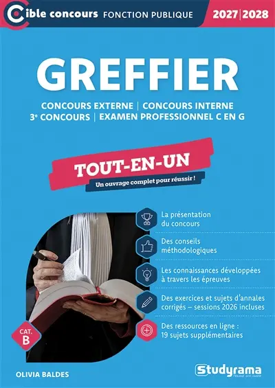 Greffier : concours externe, concours interne, 3e concours, examen professionnel C en G, tout-en-un, cat. B : 2027-2028