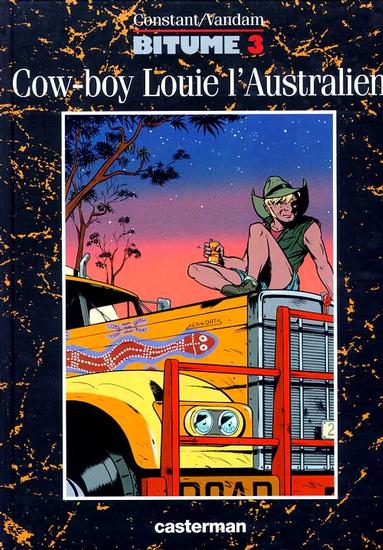 Bitume. Vol. 3. Cow-boy Louie l'Australien