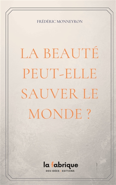 La Beauté peut-elle sauver...