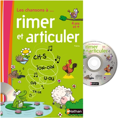 Les chansons à... rimer et articuler : 4 ans et +