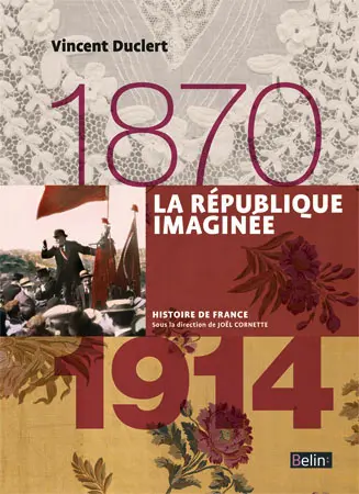 La République imaginée : 1870-1914
