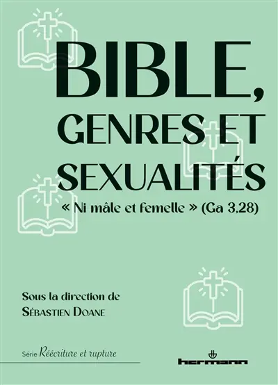 Bible, genres et sexualités : Ni mâle et femelle (Ga 3, 28)