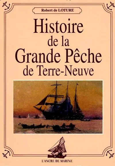 Histoire de la grande pêche de Terre-Neuve