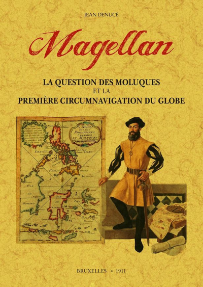 Magellan : la question des Moluques et la première circumnavigation du globe