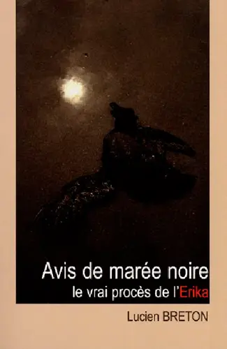 Avis de marée noire : le vrai procès de l'Erika