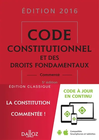 Code constitutionnel et des droits fondamentaux 2016, commenté