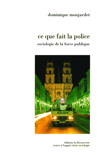 Ce que fait la police : sociologie de la force publique
