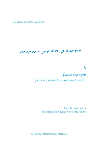 Pierre-Jean Jouve. Vol. 9. Jouve baroque : Jouve et Donnadieu, documents inédits