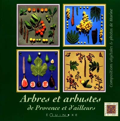 Arbres et arbustes de Provence et d'ailleurs