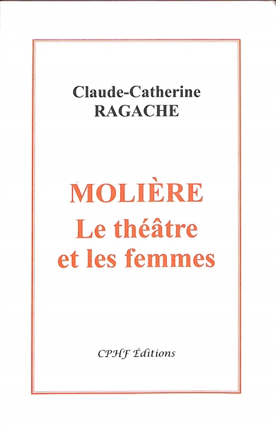 Molière : le théâtre et les femmes