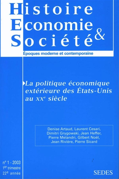 Histoire, économie & société, n° 1 (2003). La politique économique extérieure des Etats-Unis au XXe siècle