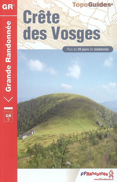 Crête des Vosges : plus de 20 jours de randonnée : GR 53, Wissembourg-Schirmeck (167 km), GR5, le Donon-Fesches-le-Châtel (260 km)