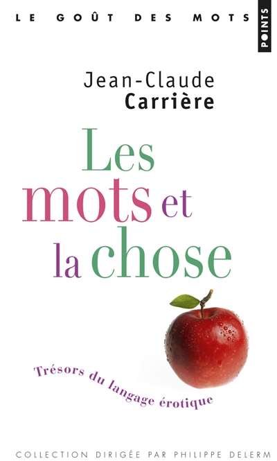 Les mots et la chose : trésors du langage érotique