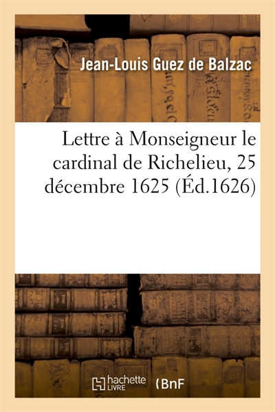 Lettre à Monseigneur le cardinal de Richelieu, 25 décembre 1625