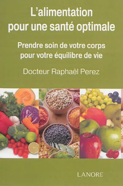 Alimentation pour une santé optimale : prenez soin de votre corps pour votre équilibre de vie