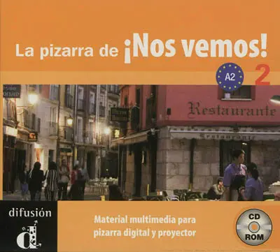 La pizarra de Nos vemos ! : A2 : material multimedia para pizarra digital y proyector. Vol. 2