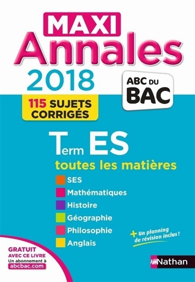 Maxi annales 2018 terminale ES : toutes les matières, 115 sujets corrigés