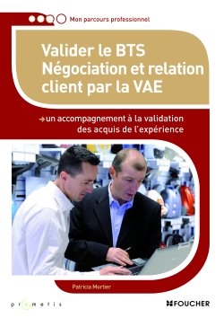 Valider le BTS négociation et relation client par la VAE : un accompagnement à la validation des acquis de l'expérience