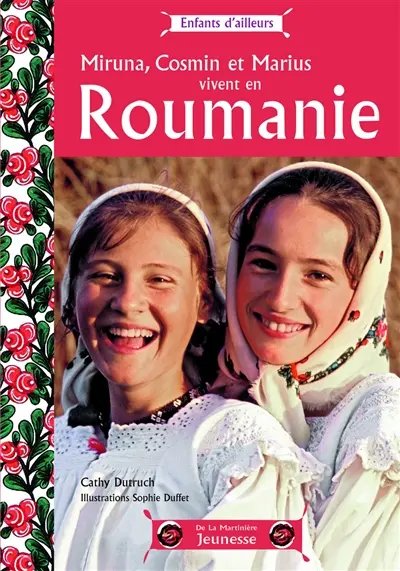 Miruna, Cosmin et Marius vivent en Roumanie