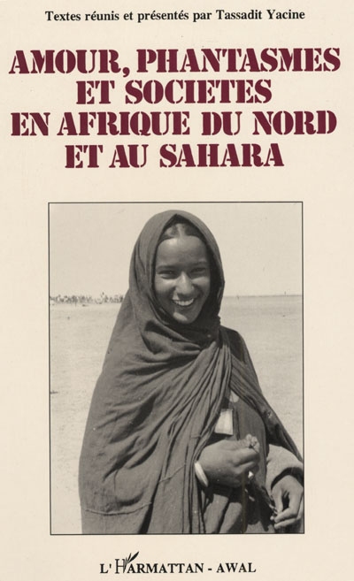 Amour, phantasmes et sociétés en Afrique du Nord et au Sahara : actes
