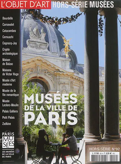 Objet d'art (L'), hors-série, n° 92. Musées de la ville de Paris
