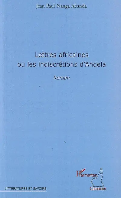Lettres africaines ou Les indiscrétions d'Andela