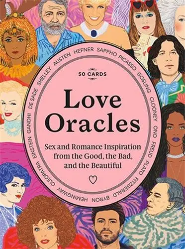 Love Oracles 50 Cards : Sex and Romance Wisdom from 50 Great Lovers