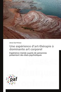 Une expérience d'art-thérapie à dominante art corporel : Expérience menée auprès de personnes présentant des états psychotiques