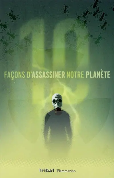 10 façons d'assassiner notre planète