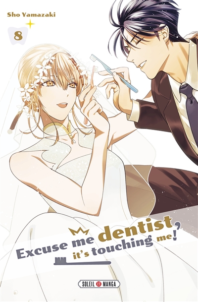 Excuse me dentist, it's touching me!. Vol. 8